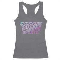 Everyone Watches Womens Sports Racerback Tank Top Feminist Body Positivity Inclusive Equality - Wonder Print Shop