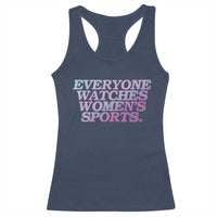 Everyone Watches Womens Sports Racerback Tank Top Feminist Body Positivity Inclusive Equality - Wonder Print Shop