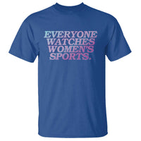 Everyone Watches Womens Sports T Shirt Feminist Body Positivity Inclusive Equality - Wonder Print Shop