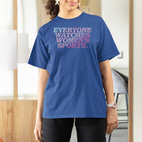 Everyone Watches Womens Sports T Shirt For Women Feminist Body Positivity Inclusive Equality - Wonder Print Shop