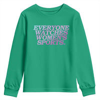 Everyone Watches Womens Sports Youth Sweatshirt Feminist Body Positivity Inclusive Equality - Wonder Print Shop