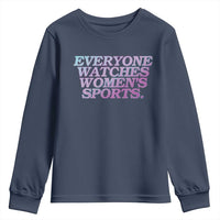 Everyone Watches Womens Sports Youth Sweatshirt Feminist Body Positivity Inclusive Equality - Wonder Print Shop