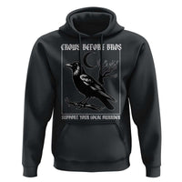 Crows Before Bros Support Your Local Murder Hoodie Funny Crow Lovers - Wonder Print Shop