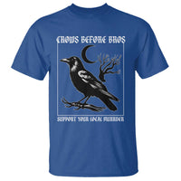 Crows Before Bros Support Your Local Murder T Shirt Funny Crow Lovers - Wonder Print Shop