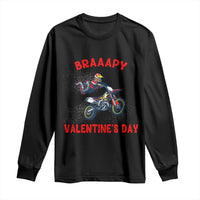 Braaapy Valentines Day Motocross Dirt Bikes Long Sleeve Shirt