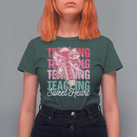 Teacher Valentine Coquette Bow T Shirt For Women Teaching Sweethearts