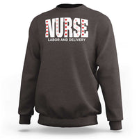 Nurse Labor and Delivery Sweatshirt L&D Maternity Nursing Baby Delivery Valentines Day