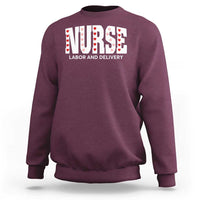 Nurse Labor and Delivery Sweatshirt L&D Maternity Nursing Baby Delivery Valentines Day