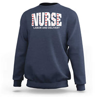 Nurse Labor and Delivery Sweatshirt L&D Maternity Nursing Baby Delivery Valentines Day