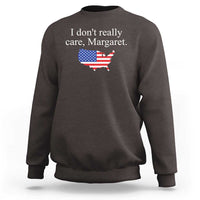 I Don't Really Care Margaret Vice President Jd Vance Sweatshirt USA Flag
