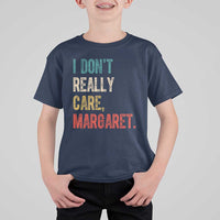 Retro I Don't Really Care Margaret Vice President Jd Vance T Shirt For Kid