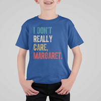 Retro I Don't Really Care Margaret Vice President Jd Vance T Shirt For Kid