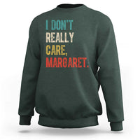 Retro I Don't Really Care Margaret Vice President Jd Vance Sweatshirt