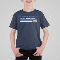 I Don't Really Care Margaret Vice President Jd Vance T Shirt For Kid