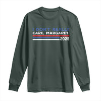 I Don't Really Care Margaret Vice President Jd Vance Long Sleeve Shirt