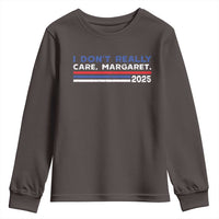 I Don't Really Care Margaret Vice President Jd Vance Youth Sweatshirt