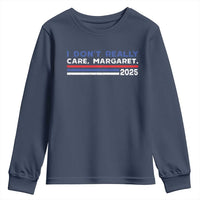 I Don't Really Care Margaret Vice President Jd Vance Youth Sweatshirt