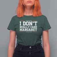 I Don't Really Care Margaret Vice President Jd Vance T Shirt For Women Trending Republican