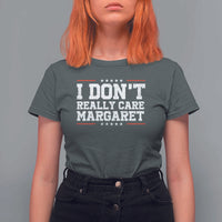 I Don't Really Care Margaret Vice President Jd Vance T Shirt For Women Trending Republican