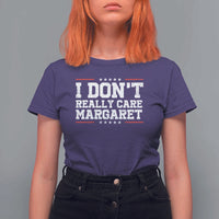 I Don't Really Care Margaret Vice President Jd Vance T Shirt For Women Trending Republican