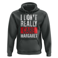 I Don't Really Care Margaret Vice President Jd Vance Meme Hoodie