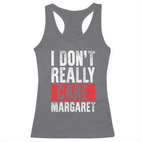 I Don't Really Care Margaret Vice President Jd Vance Meme Racerback Tank Top