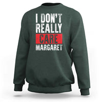 I Don't Really Care Margaret Vice President Jd Vance Meme Sweatshirt