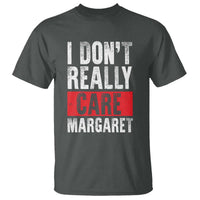 I Don't Really Care Margaret Vice President Jd Vance Meme T Shirt