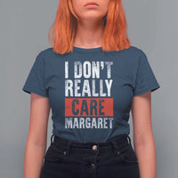 I Don't Really Care Margaret Vice President Jd Vance Meme T Shirt For Women