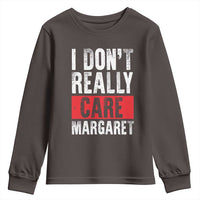 I Don't Really Care Margaret Vice President Jd Vance Meme Youth Sweatshirt