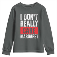 I Don't Really Care Margaret Vice President Jd Vance Meme Youth Sweatshirt