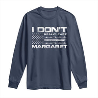 I Don't Really Care Margaret VP Jd Vance Long Sleeve Shirt American Flag