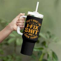 Funny Dad Grandpa Tumbler With Handle That's What I Do I Fix Shit And I Know Things