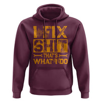 Funny Dad Grandpa Hoodie I Fix Shit Thats What I Do