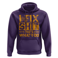 Funny Dad Grandpa Hoodie I Fix Shit Thats What I Do