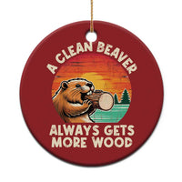 A Clean Beaver Always Gets More Wood Christmas Ornament Funny Adult Crude Joke - Wonder Print Shop