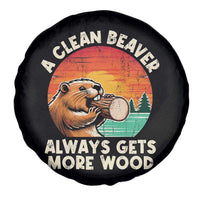 A Clean Beaver Always Gets More Wood Spare Tire Cover Funny Adult Crude Joke - Wonder Print Shop