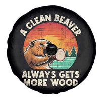 A Clean Beaver Always Gets More Wood Spare Tire Cover Funny Adult Crude Joke - Wonder Print Shop