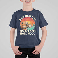 A Clean Beaver Always Gets More Wood T Shirt For Kid Funny Adult Crude Joke - Wonder Print Shop