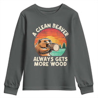 A Clean Beaver Always Gets More Wood Youth Sweatshirt Funny Adult Crude Joke - Wonder Print Shop