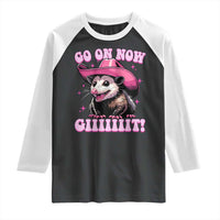 Cowboy Opossum Go On Now Git Raglan Shirt Funny Possum Pink Cowgirl Hat Western Wild West - Wonder Print Shop