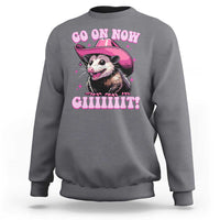 Cowboy Opossum Go On Now Git Sweatshirt Funny Possum Pink Cowgirl Hat Western Wild West - Wonder Print Shop