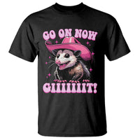 Cowboy Opossum Go On Now Git T Shirt Funny Possum Pink Cowgirl Hat Western Wild West - Wonder Print Shop