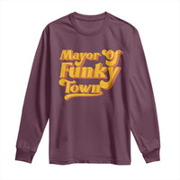 Retro Mayor of Funky Town Long Sleeve Shirt Funny Vintage 70s Disco Party