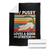 My Pussy Loves A Good Stretch Throw Blanket Funny Humor Saying Cat Vintage - Wonder Print Shop