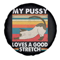 My Pussy Loves A Good Stretch Spare Tire Cover Funny Humor Saying Cat Vintage - Wonder Print Shop