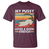 My Pussy Loves A Good Stretch T Shirt Funny Humor Saying Cat Vintage - Wonder Print Shop
