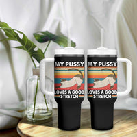 My Pussy Loves A Good Stretch Tumbler With Handle Funny Humor Saying Cat Vintage - Wonder Print Shop