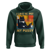 Funny Humor Saying Cat Hoodie I Like To Pet My Pussy Naughty Vintage - Wonder Print Shop