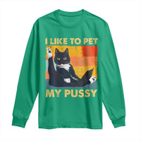 Funny Humor Saying Cat Long Sleeve Shirt I Like To Pet My Pussy Naughty Vintage - Wonder Print Shop